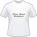 Thou Must Bowhunt T-Shirt