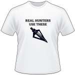 Real Hunters Use These Bowhunting T-Shirt