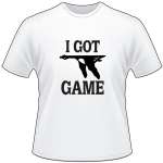 I Got Game Geese T-Shirt