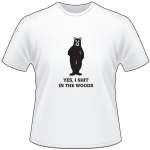 Yes, I Shit in the Woods T-Shirt 2