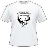 Opening Day is Like Christmas with Guns T-Shirt