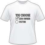 You Choose Checked Gun Owner T-Shirt