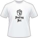 Hunting Nut with a Nut T-Shirt