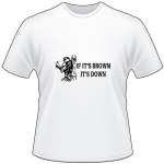 If Its Brown Its Down Bowhunter T-Shirt 3