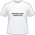 Hunters Have S'More Fun T-Shirt