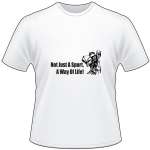 Not Just a Sport a Way Of Life Bowhunting T-Shirt 2