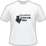 If You Nee Me I'll Be in My Office Bowhunting T-Shirt 2