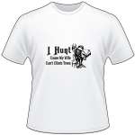 I Hunt Cause My Wife Can't Climb Trees Bowhunting T-Shirt