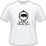 Girls Hunt Too Pig T-Shirt