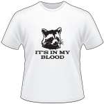 It's In My Blood Raccoon T-Shirt