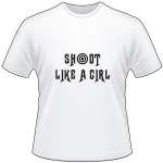 Shoot Like a Girl T-Shirt