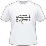 Fine One with a White Tail and Mount It T-Shirt