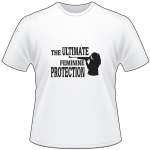 The Ultimate Feminine Protection T-Shirt