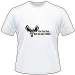 You Can Run But you Can't Hide Moose T-Shirt