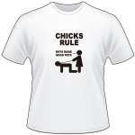 Chicks Rule- Boys make good Pets T-Shirt