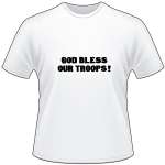 God Bless our Troops T-Shirt