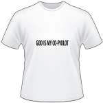 God is my CoPilot T-Shirt
