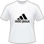 Add Jesus T-Shirt 3194