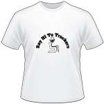 Say hi to Truckers T-Shirt