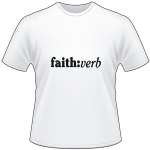 Faith Verb T-Shirt 4022