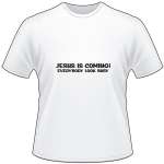 Jesus is Coming T-Shirt 4049