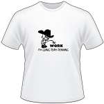 Cowboy Pee On Work Going Penning T-Shirt