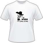 Cowboy Pee On Work Going Riding T-Shirt