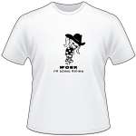 Cowgirl Pee On Work Going Riding T-Shirt