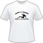 Save a Horse Ride a Cowgirl T-Shirt