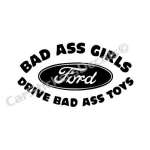 Bad A$$ Girls Drive Bad A$$ Toys Ford Sticker