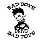 Bad Boys Drive Bad Toys Sticker 2
