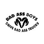 Bad A$$ Boys Drive Bad A$$ Trucks Ram Sticker
