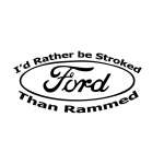 Rather Be Stroked Than Rammed Sticker