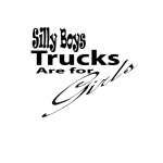 Silly Boys Trucks are for Girls 4 Sticker