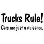 Trucks Rule Cars are just a nuisance Sticker