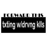 Forward this Txting w/Driving klls Sticker