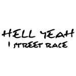 Hell Yeah I Street Race Sticker
