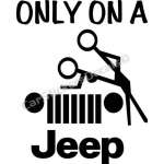 Only on a Jeep Sticker