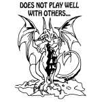 Does Not Play Well With Others Dragon Sticker