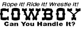 Cowboy Can you Handle it Sticker