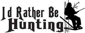 I'd Rather Be Hunting Sticker