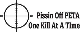 Pissin Off PETA One Kill At a Time Cross Hair Sticker