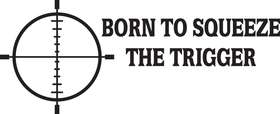Born to Squeeze the Trigger Cross Hair Sticker
