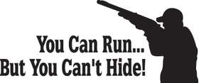 You Can Run But You Can't Hid Man Shooting Sticker