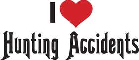 I Love Hunting Accidents Sticker
