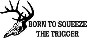 Born to Squeeze the Trigger Deer Skull Sticker 2