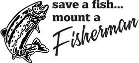 Save a Fish Mount a Fisherman Salmon Fishing Sticker