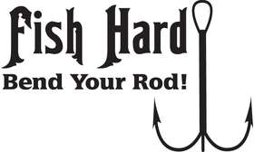 Fish Hard Bend Your Rod Sticker 2
