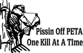 Pissin Off PETA on Kill At a Time Bowhunting Sticker