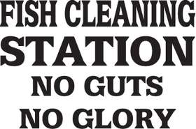 Fish Cleaning Station No Guts No Glory Sticker